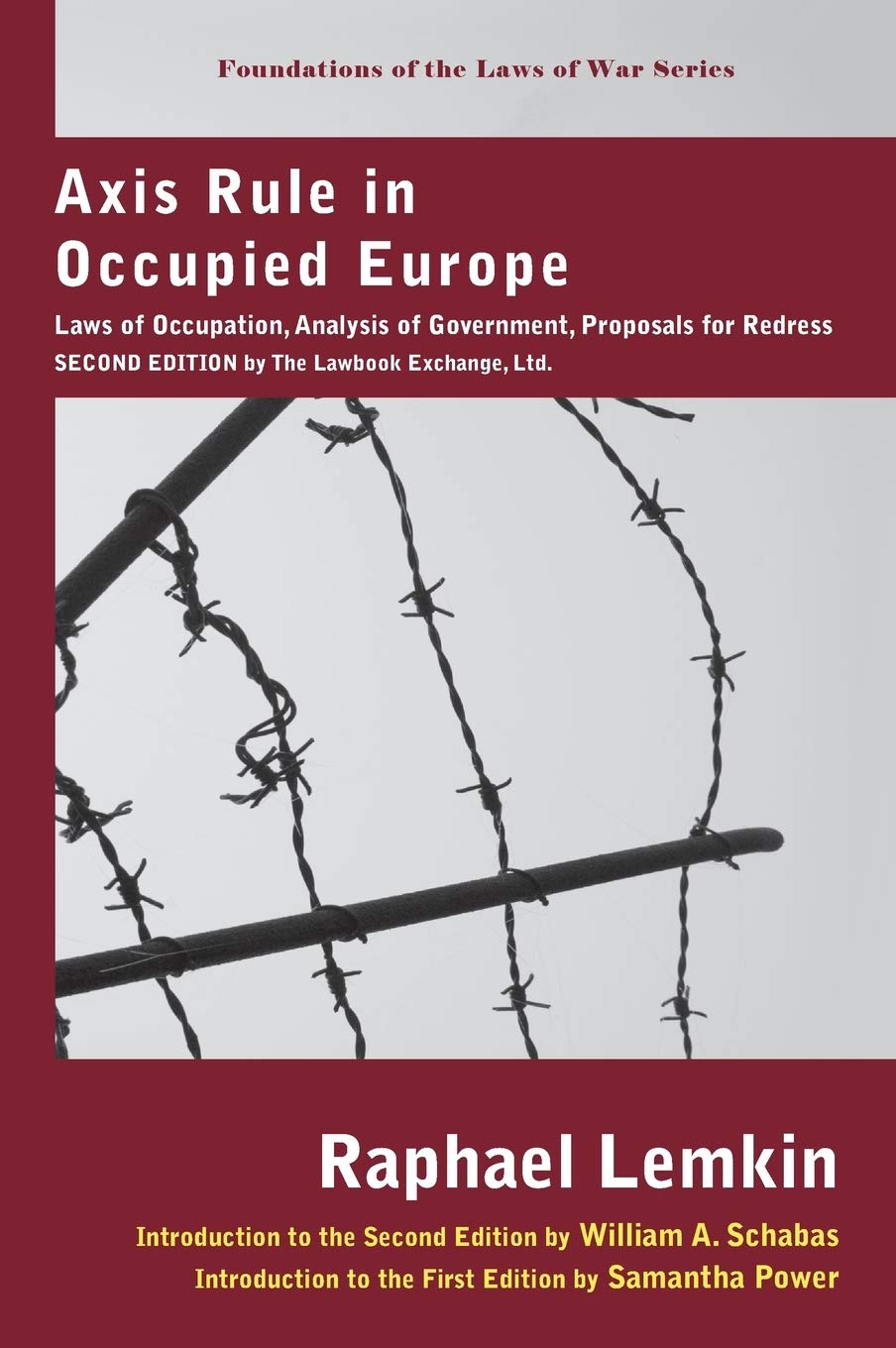 Axis Rule in Occupied Europe: Laws of Occupation, Analysis of